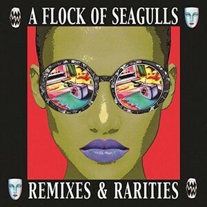 Flock of Seagulls - Remixes & Rarities  CD